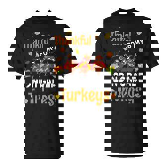 Thanksgiving 2nd Grade Teacher Thankful Turkeys T-Shirt - Monsterry