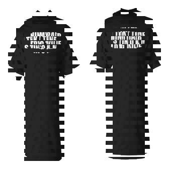I Think My Trainer Is Trying To Kill Me Gym Tired T-Shirt - Cadeauxyz