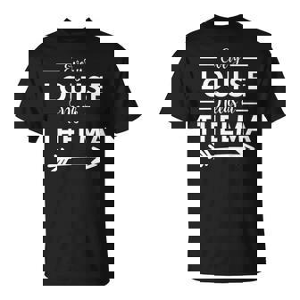 Toda Louise Necesita Una Thelma Que Combine Mejores Amigas Sin Mangas Camiseta unisex - Regaloses