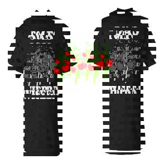 Tomato Whisperer Gardening Tending Garden Farmers Vegetable T-Shirt - Monsterry