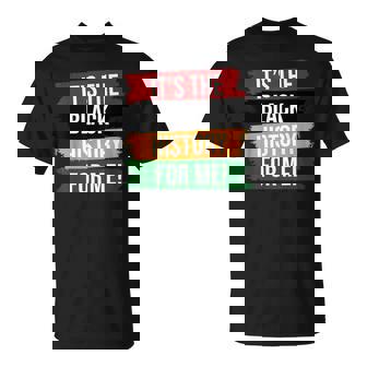 History Month It's The History For Me T-Shirt - Monsterry