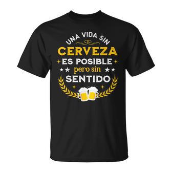 Unaida Sin Cerveza Es Posible Cerveza Divertida Para Papá Camiseta unisex - Regaloses