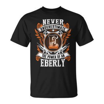 Never Underestimate The Power Of Eberly Eberly Name T-Shirt - Thegiftio UK