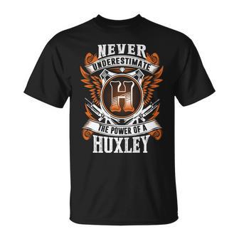 Never Underestimate The Power Of Huxley Huxley Name T-Shirt - Thegiftio UK