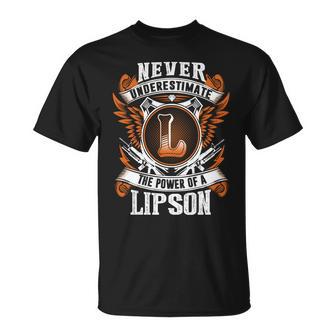 Never Underestimate The Power Of Lipson Lipson Name T-Shirt - Thegiftio UK