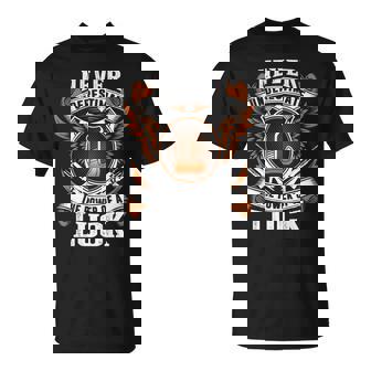 Never Underestimate The Power Of Luck Luck Name T-Shirt - Thegiftio