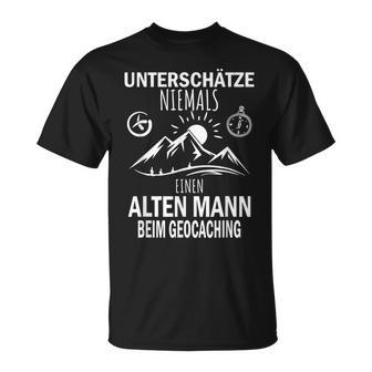 Underschätze Niemal Einen Alten Mann Beim Geocaching S T-Shirt - Geschenkecke