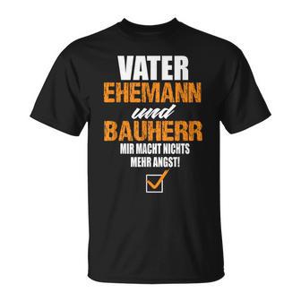 Vater Ehemann Und Bauherr Bauherr Hausbau Bauherr T-Shirt - Geschenkecke