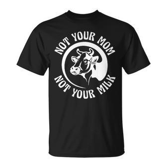 Vegan Plant-Based Not Your Mom Not Your Milk T-Shirt - Geschenkecke