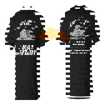 I Want Abs But I Want Abs But I Want Pizza More T-Shirt - Monsterry