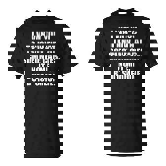 I Want You To Know That Someone Cares Ironic Statement T-Shirt - Monsterry