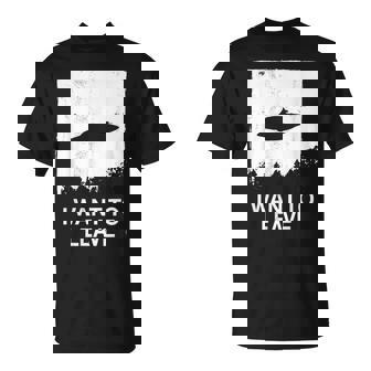 I Want To Leave Simple Silhouette Alien UFO T-Shirt - Monsterry
