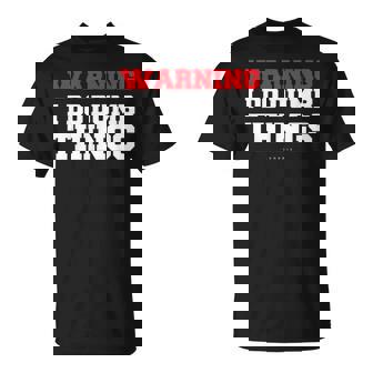 Warning I Do Dumb Things TShirts T-Shirt - Monsterry