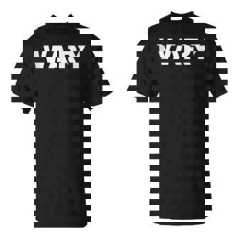WARY Mood Emotion Bold Text Apparel Tank Top T-Shirt - Monsterry