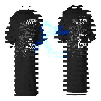 I Wear Blue For My Mom Crc Colorectal Colon Cancer Awareness T-Shirt - Monsterry