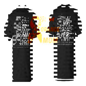I Wear Orange For My Moms Ms Multiple Sclerosis Awareness T-Shirt - Seseable