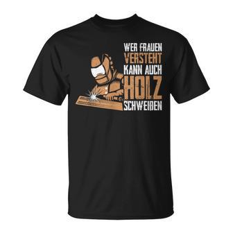 Wer Frauen Understands Can Also Wood Sweat T-Shirt - Geschenkecke