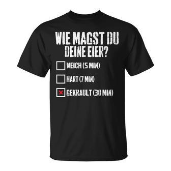 Wie Magst Du Deine Eier Gekrault Lustiges T-Shirt - Geschenkecke