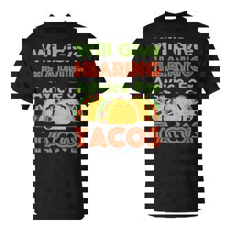 Will Give Hearing Advice For Tacos Audiologist Audiology T-Shirt - Monsterry