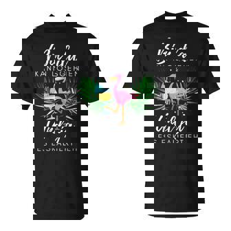 Women's Flamingo Bin Da Kann Losgehen Und Ja Es Eskaliert Eh With-Neck S T-Shirt - Seseable