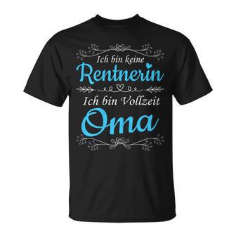 Women's Ich Bin Keine Rentnerin Ich Binollzeit Oma Rente Ruhestand T-Shirt - Geschenkecke