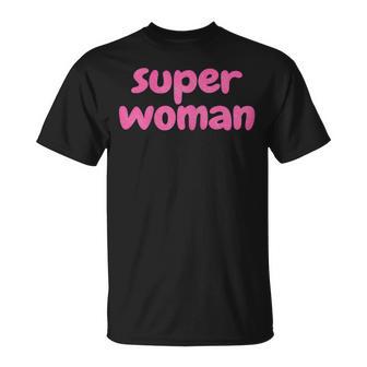 Women's Super Woman T-Shirt - Geschenkecke