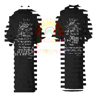 The Wonder Of Teaching Is Watching Caterpillars Become T-Shirt - Thegiftio UK