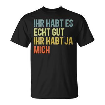 You Have Yes Me Sayings T-Shirt - Geschenkecke