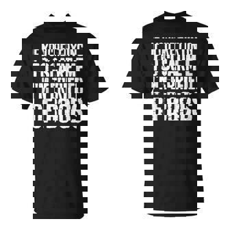 If You're Trying To Scare Me I'm Terrified Of Boobs Retro T-Shirt | Seseable UK