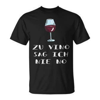 Zuino Sag Ich Nie No Wine Saying Wine Drinker T-Shirt - Geschenkecke