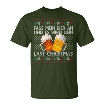 Fass Mein Beer An Und Es Wird Dein Last Christmas Xmas Beer T-Shirt - Geschenkecke