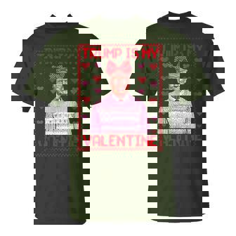 Trump Is My Valentine Ugly Sweaters Trump Valentine T-Shirt - Thegiftio