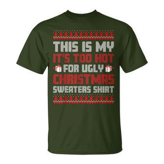 Too Hot For Ugly Christmas Jumper Family Christmas T-Shirt - Geschenkecke