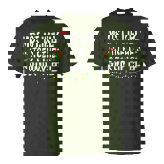 Most Likely To Be The Grumpy Elf Xmas Family Christmas T-Shirt - Monsterry