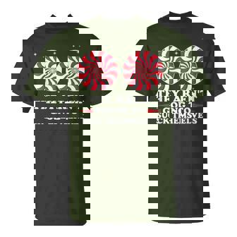 They Aren't Going To Suck Themselves Christmas Inappropriate T-Shirt - Thegiftio