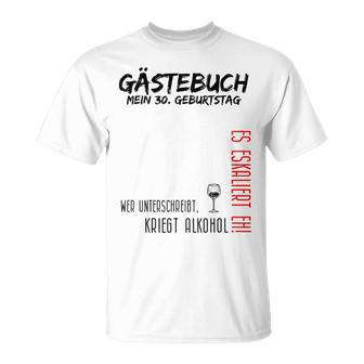 My 30Th Birthday And The Guest Book T-Shirt - Geschenkecke