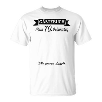 70Th Birthday 70 Years Guest Book Guest List Party T-Shirt - Geschenkecke