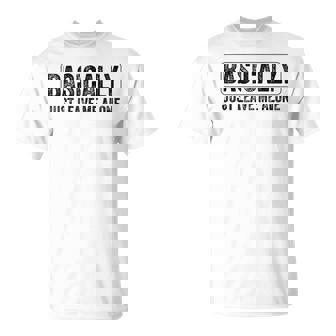 Basically Just Leave Me Alone Saying Vintage Apparel T-Shirt - Monsterry