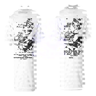 Baking Because Murder Is Wrong Quote Cool Housewife T-Shirt - Monsterry