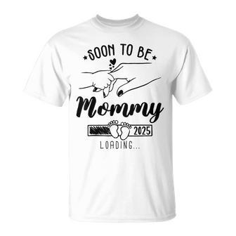 Bald Werde Ich Mama 2025 Mama Est 2025 Loading Wurde Zu Mama Befördert T-Shirt - Geschenkecke