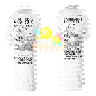 Bin Im Garten Mit Den Hummeln Bummeln Spruch Geschenk Für Gä T-Shirt - Geschenkecke