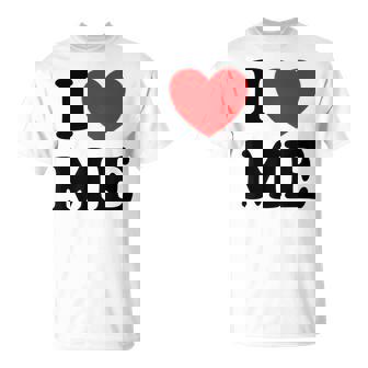 Con Texto En Inglés I Love Me I Love Me Myself And I Camiseta unisex - Regaloses