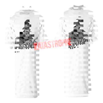 Disaster Slogan Fun Meme Idea T-Shirt - Seseable