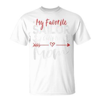 My Favorite Sailor Calls Me Mom Sailor’S Mom T-Shirt - Thegiftio UK