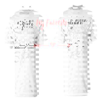 My Favorite Sailor Calls Me Sister Sailor’S Sister T-Shirt | Seseable CA