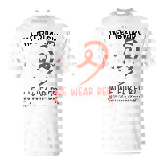 In February We Wear Red Heart Disease Awareness T-Shirt - Monsterry
