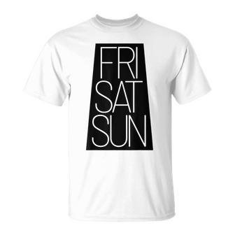 Finally Weekend Celebrate Fri Sat Sun Weekdays T-Shirt - Monsterry