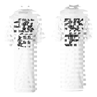 Fuck Off- Frappelez-Vous T-Shirt - Cadeauxyz