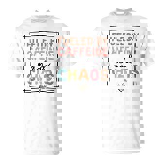 Fueled By Caffeine And Chaos Coffee Lover Mother's Day 2025 T-Shirt - Thegiftio UK