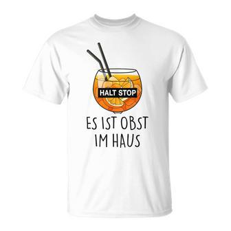 Fun Halt Stop Es Ist Obst Im Haus Aperoliker Spritzz Club T-Shirt - Geschenkecke